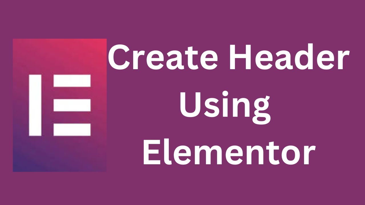 How to create a Header Section in Wordpress with Elementor Free ...