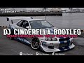 DJ CINDERELLA BOOTLEG || DJ TIKTOK REMIX TERBARU