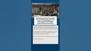 Demo Kembali Pecah di Gedung DPR RI dan Mako Brimob Kwitang, Prajurit TNI Siaga
