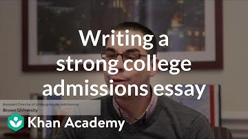 Writing a strong college admissions essay