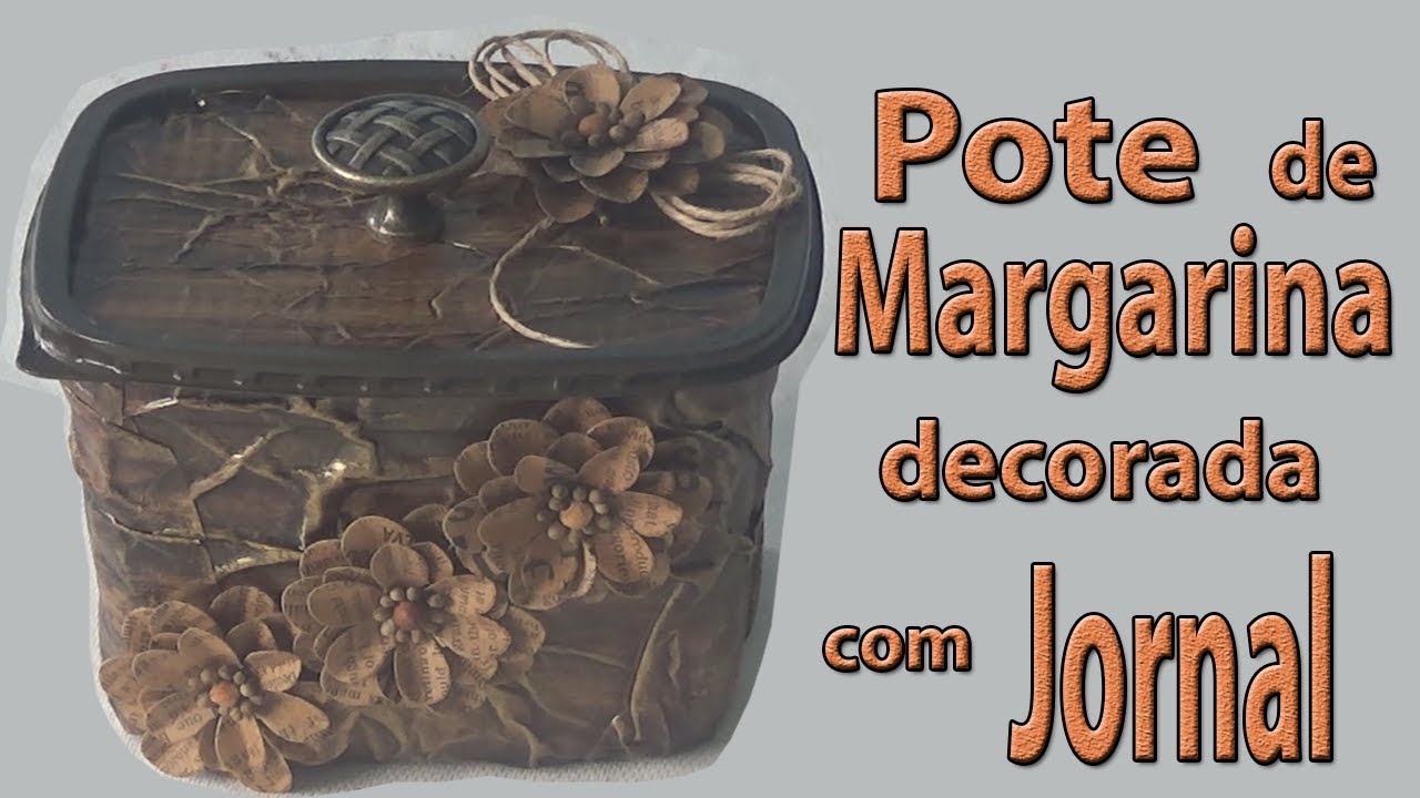 Pote de margarina decorado com jornal