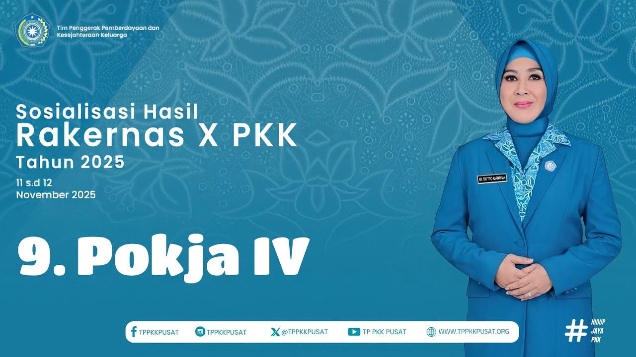 9. Pokja 4 (SOSIALISASI HASIL RAKERNAS X PKK TAHUN 2025)
