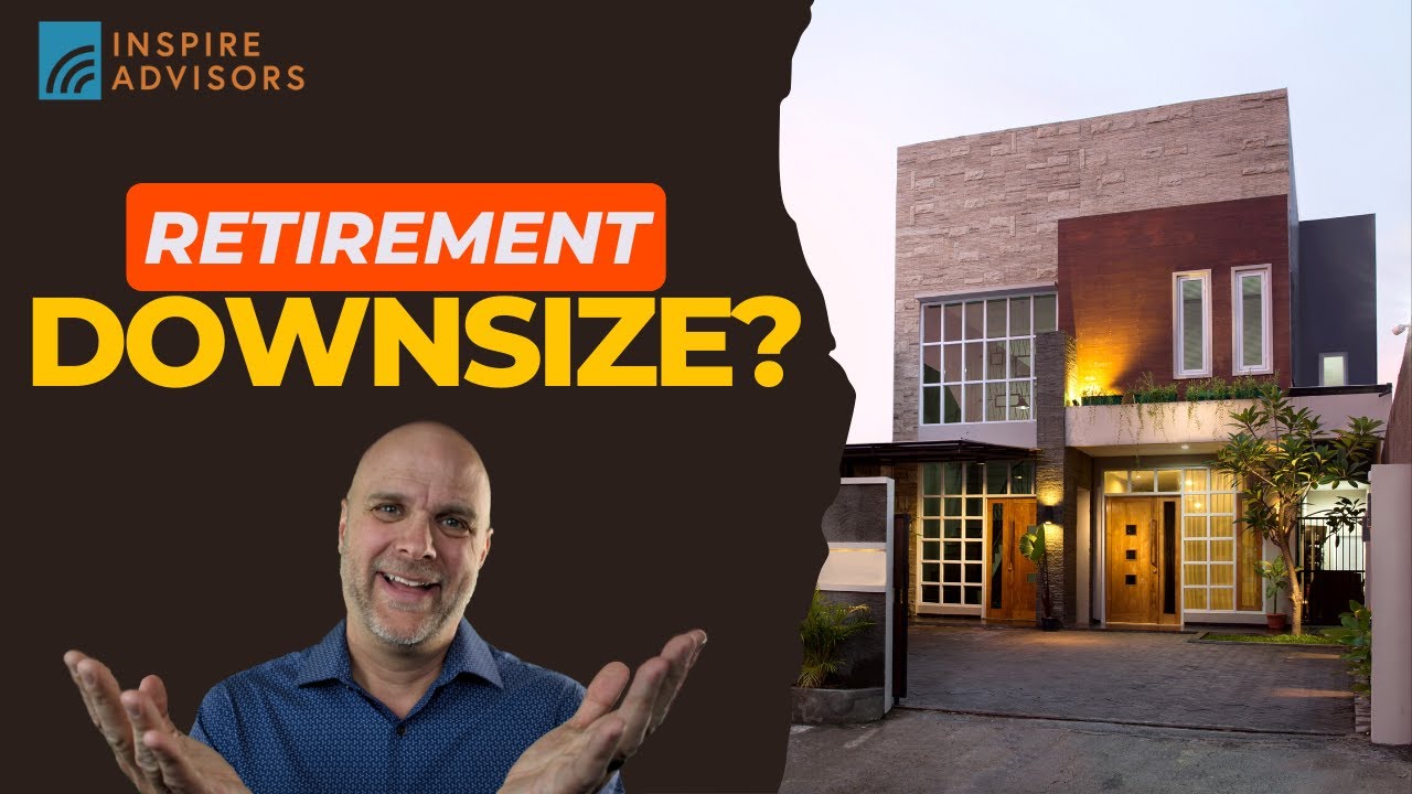 Should You Downsize Your Home for Retirement? Ask This.