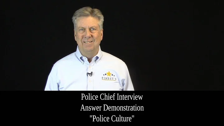 Police Chief Interview - Police Culture Answer Demonstration