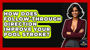 How Does Follow-through Direction Improve Your Pool Stroke? - Billiards Hustlers