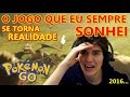 O JOGO QUE EU SEMPRE SONHEI, VAI LANÇAR!!! POKÉMON GO NA VIDA REAL -
SENSACIONAL