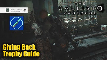 The Callisto Protocol • Giving Back Trophy Guide (Stab five blind enemies in the back)