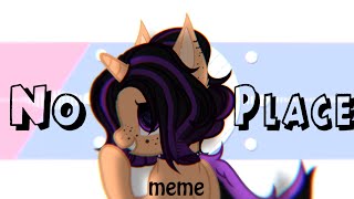 † Animation meme \ No place \ pony †