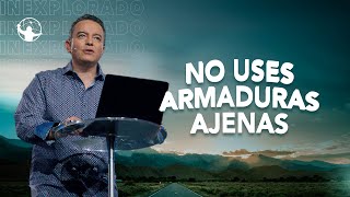 No uses armaduras ajenas | Inexplorado | Rony Madrid