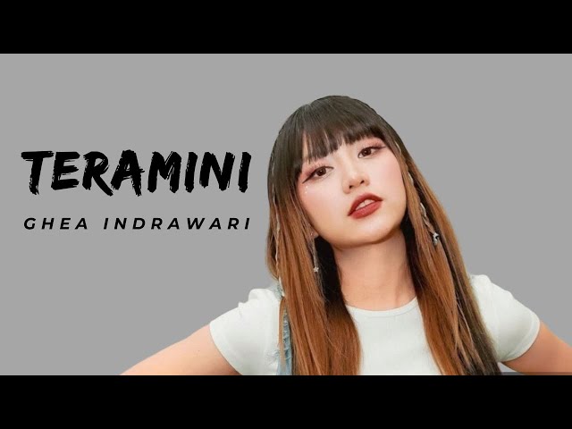 Ghea Indrawari - Teramini ( Lirik Lagu) Hits Spotify 2024 class=