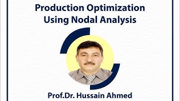 Lecture 1: Production Optimization Using Nodal Analysis