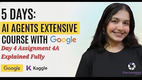 Day 4 Assignment 4a : 5 days AI agents intensive course with Google