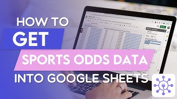 How To Get Sports Odds Data in Google Sheets For Betting