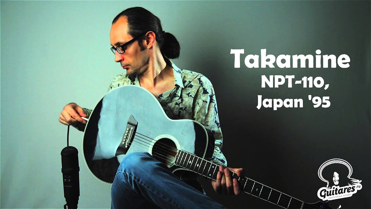 Takamine NPT-110, Japan '95 - YouTube