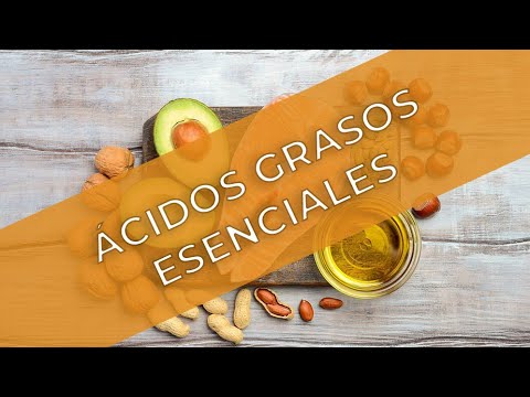 Ácidos grasos esenciales I (Grasas necesarias)