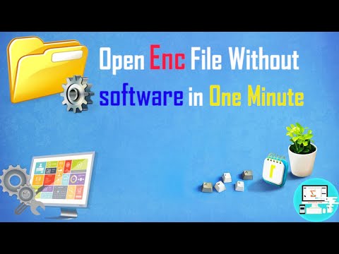 How to open enc file without any software 2020