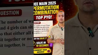 JEE Mains 2025 PYQ 🔥 5 Boys &amp; 4 Girls Arrangement | P&amp;C Challenge#jeeproblems #maths #jeemains