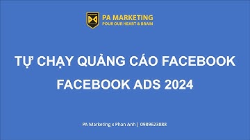 Hướng dẫn tự chạy quảng cáo Facebook hiệu quả chi tiết từng bước -(Facebook Ads) cập nhật 2024