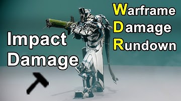 WDR #1: Impact Damage (Warframe)
