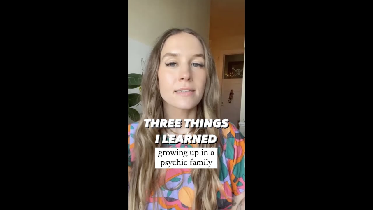 Three things I learned growing up in a psychic family 👩‍👧‍👧