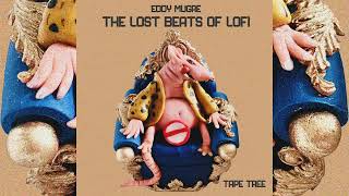 Eddy Mugre - The lost beats of LoFi Tape Tree / LoFi Boombap / Classic Old School