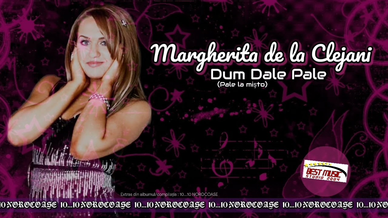 Margherita de la Clejani - Dum Dale Pale (Pale la mișto) by Best Music