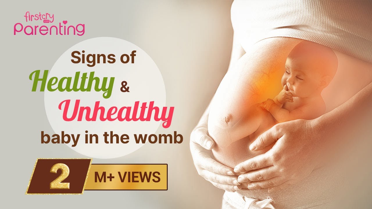 Signs Of A Healthy Unhealthy Baby In Womb During Pregnancy