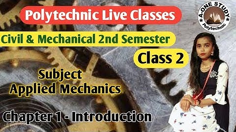 Applied Mechanics | Introduction | Chapter 1 | Civil & Mechanical 2nd Semester | By Kajal Mam