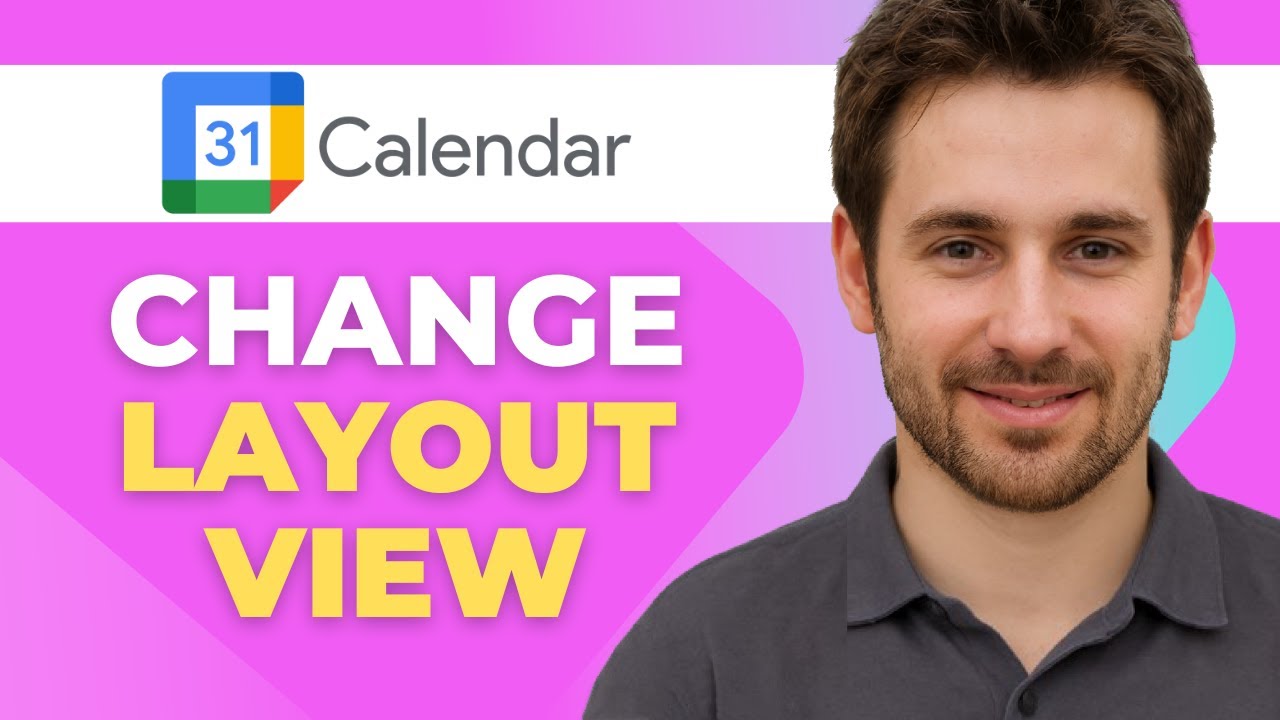 How to Change Layout View in Google Calendar - YouTube