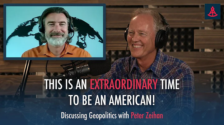 This is an Extraordinary Time to be an American! - Peter Zeihan