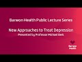 Public Lecture - New Approaches to Treat Depression