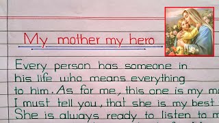 My mother My Hero Essay/Paragraph writing || 10/20 lines on my mother