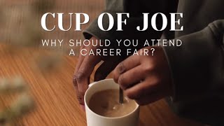 Cup Of Joe Why Should You Attend A Career Fair?