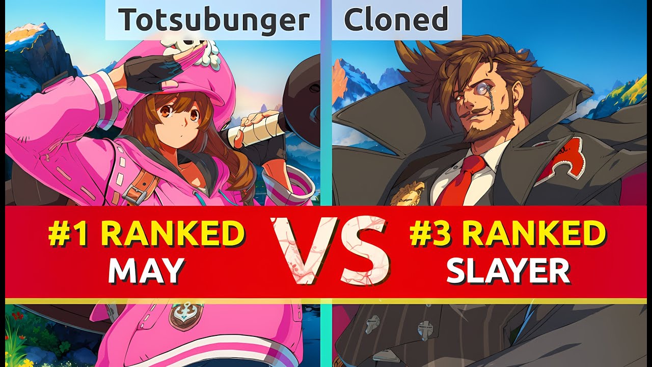 GGST ▰ Totsubunger (#1 Ranked May) vs Cloned (#3 Ranked Slayer). High Level Gameplay