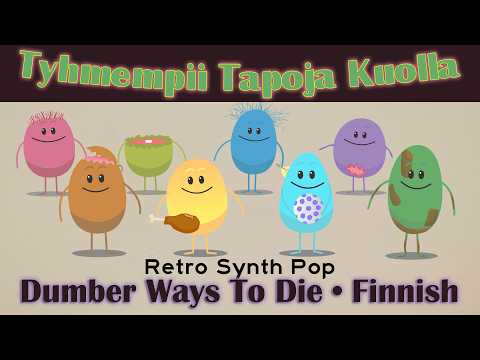 Dumber Ways To Die Finnish (Retro Synth Pop)