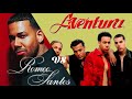 Mix Aventura vs Romeo Santos e invitados Mejores éxitos Enganchado - Rommel Hunter 2021