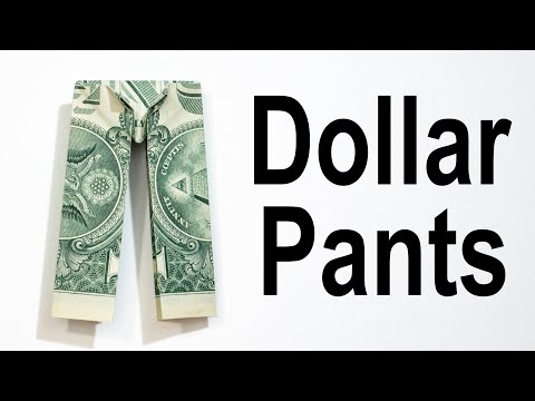 $1 Origami Pants - How To Fold A Dollar Into Pants