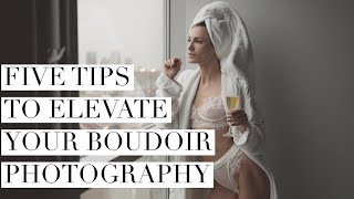 BOUDOIR Photography Tips to ELEVATE Your Photos  | How To Beginner to Pro News