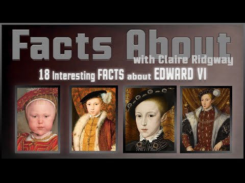 18 Interesting Facts about Edward VI