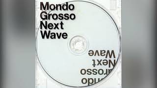 MONDO GROSSO - BLAZE IT UP