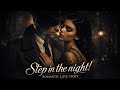 💥Step in the Night 🌙 Love Story | Romantic Blues Song 2026