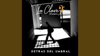 Video thumbnail of "La Clave Rosario - Canta a la Vida"