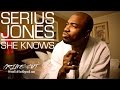 Serius Jones - She Knows [A Prime Cut]