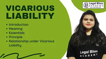 Vicarious Liability | Meaning, Essentials, Principle & Relationship Explained | Legal Bites Academy