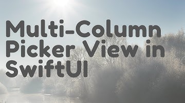 Multi-Column Picker View in SwiftUI