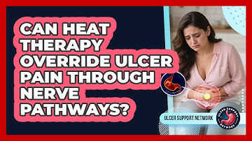 Can Heat Therapy Override Ulcer Pain Through Nerve Pathways? - Ulcer Support Network