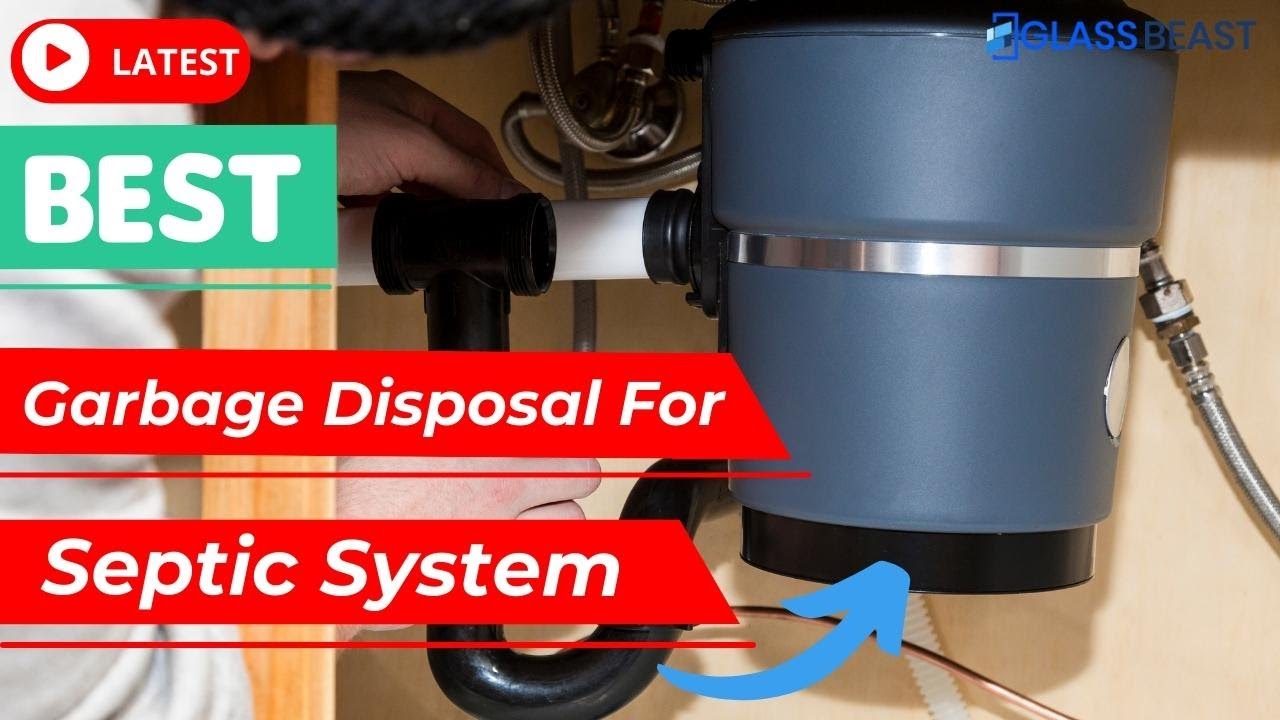 5 Best Garbage Disposal For Septic System You Can Buy in 2022