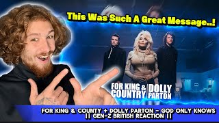 This Was Something Special..! || For King & County + Dolly Parton - God Only Knows ||Reaction ||