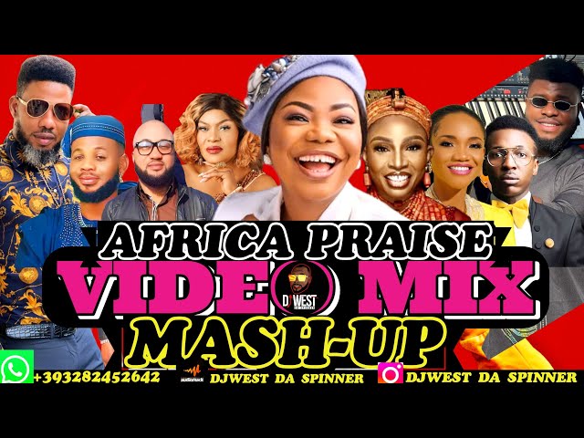 AFRICA MEGA PRAISE VOL 1 | AFROBEAT 2023 MASH UP MIX #mercychinwo class=