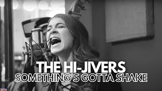 The Hi-Jivers - "Something's Gotta Shake" - Acme Radio Session chords